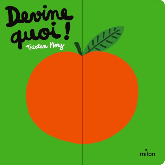 Editions Milan - Livre - Devine quoi ! - 10 mois +