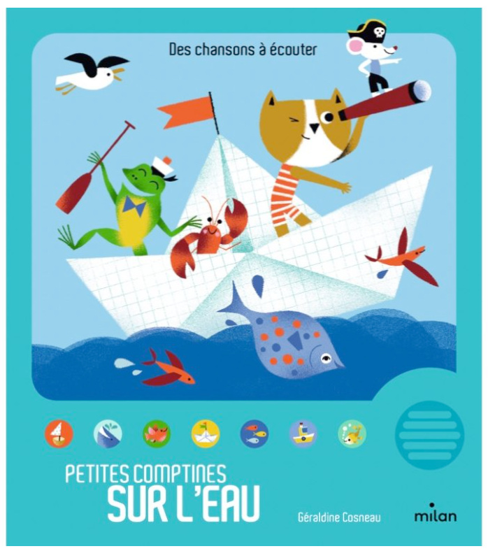 Éditions Milan - Livre sonore - Petites comptines sur l'eau