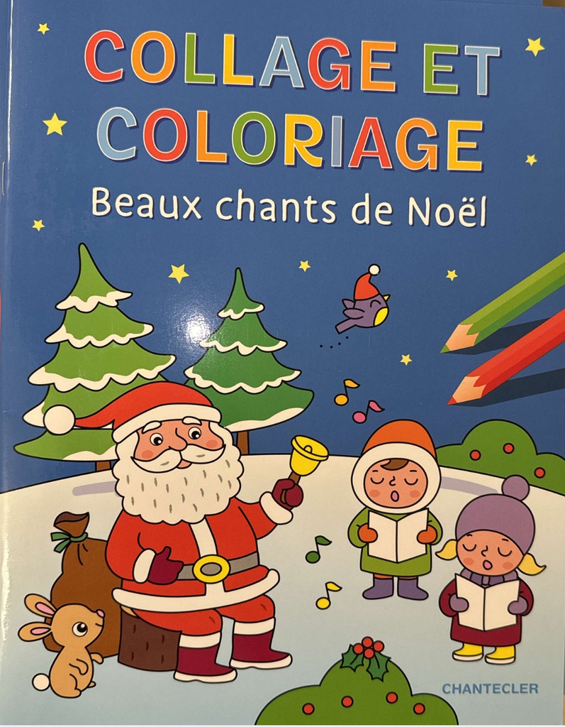Chantecler - Livre de collage et coloriage - Beaux chants de Noël