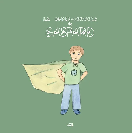 Coli - Livre Le super-pouvoir de Gaspard