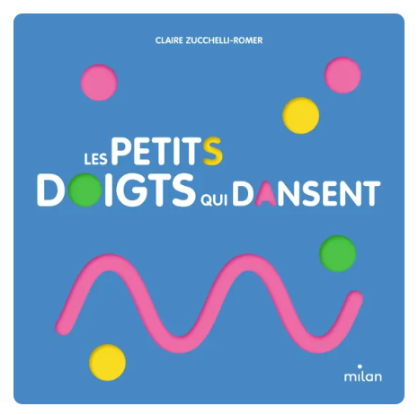 Editions Milan - Livre - Les petits doigts qui dansent