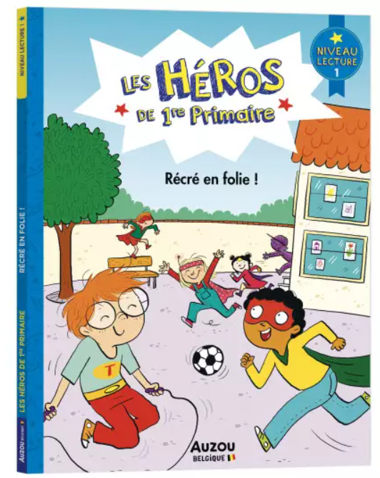 Auzou - Mon tout premier roman - Les Héros de 1re primaire - Récré en folie !