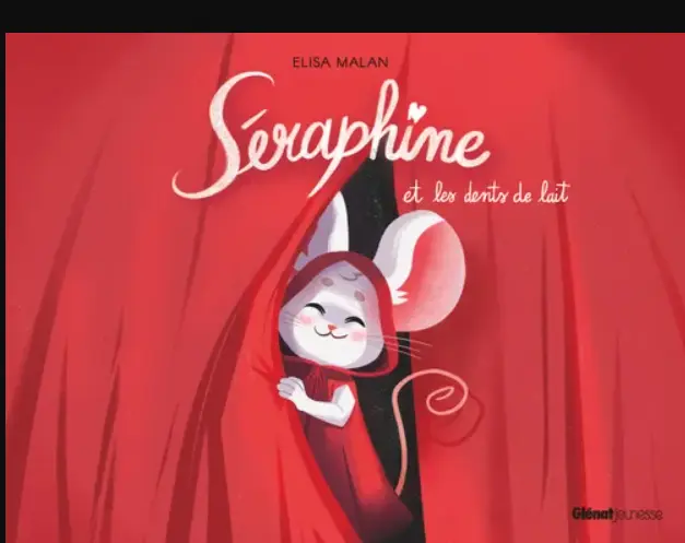 Glénat - Séraphine et les dents de lait