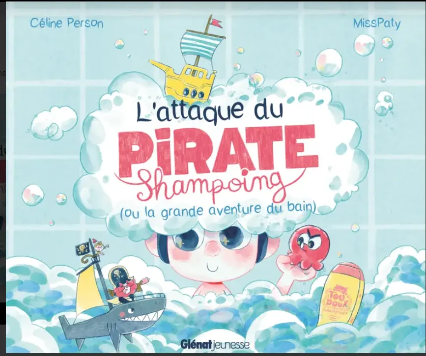 Glénat - L'attaque du Pirate Shampoing (ou la grande aventure du bain)