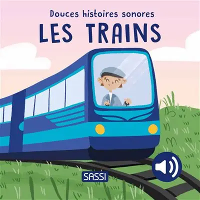 Sassi - Douces Histoires Sonores - Les Trains