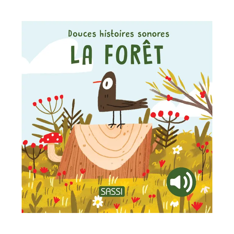 Sassi - Douces Histoires Sonores - La forêt