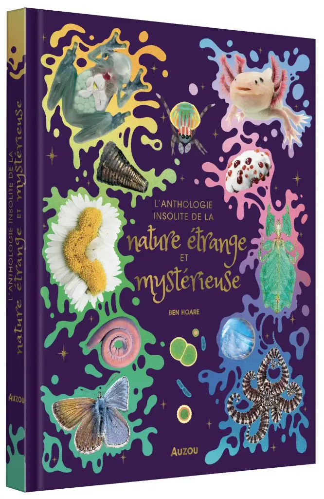 Auzou - L'anthologie insolite de la nature étrange et mystérieuse