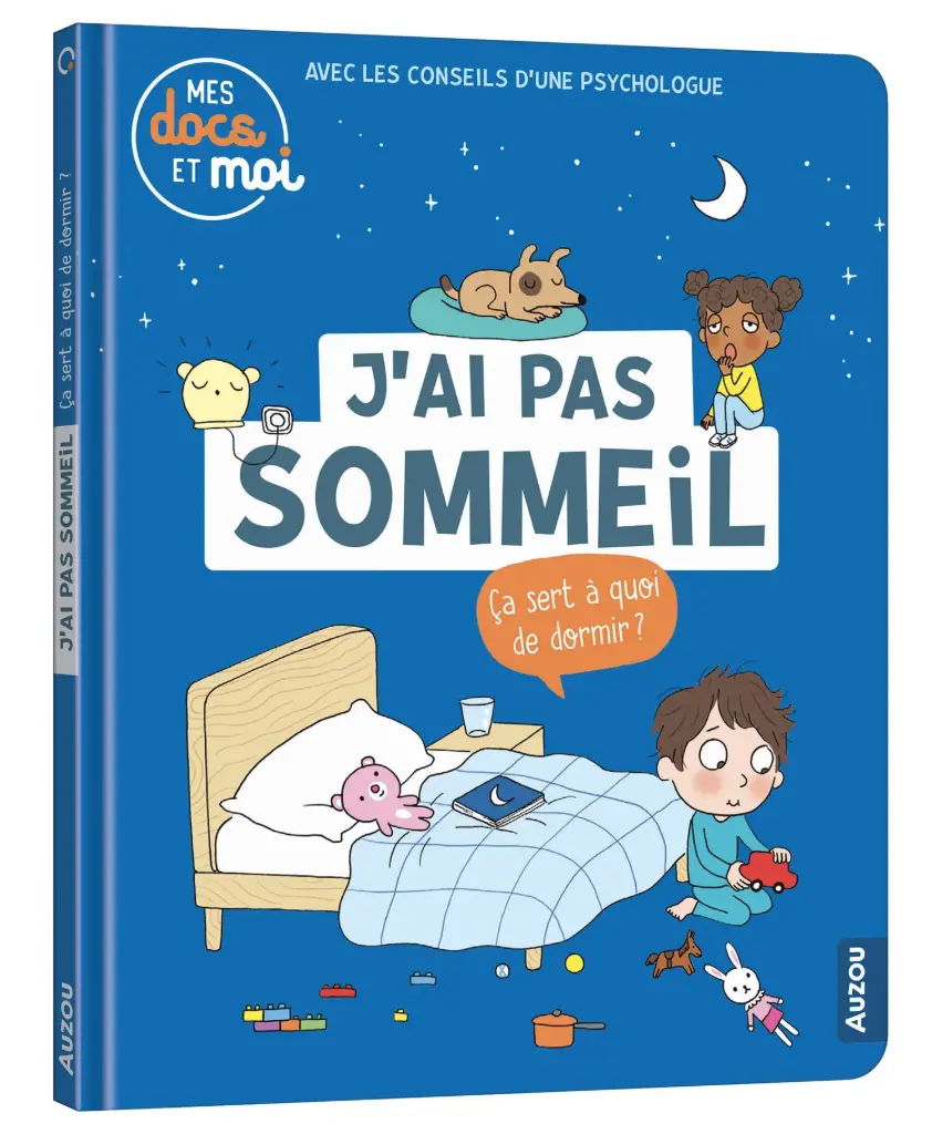 Auzou - Mes docs et moi - J'ai pas sommeil. ça sert à quoi de dormir ? 