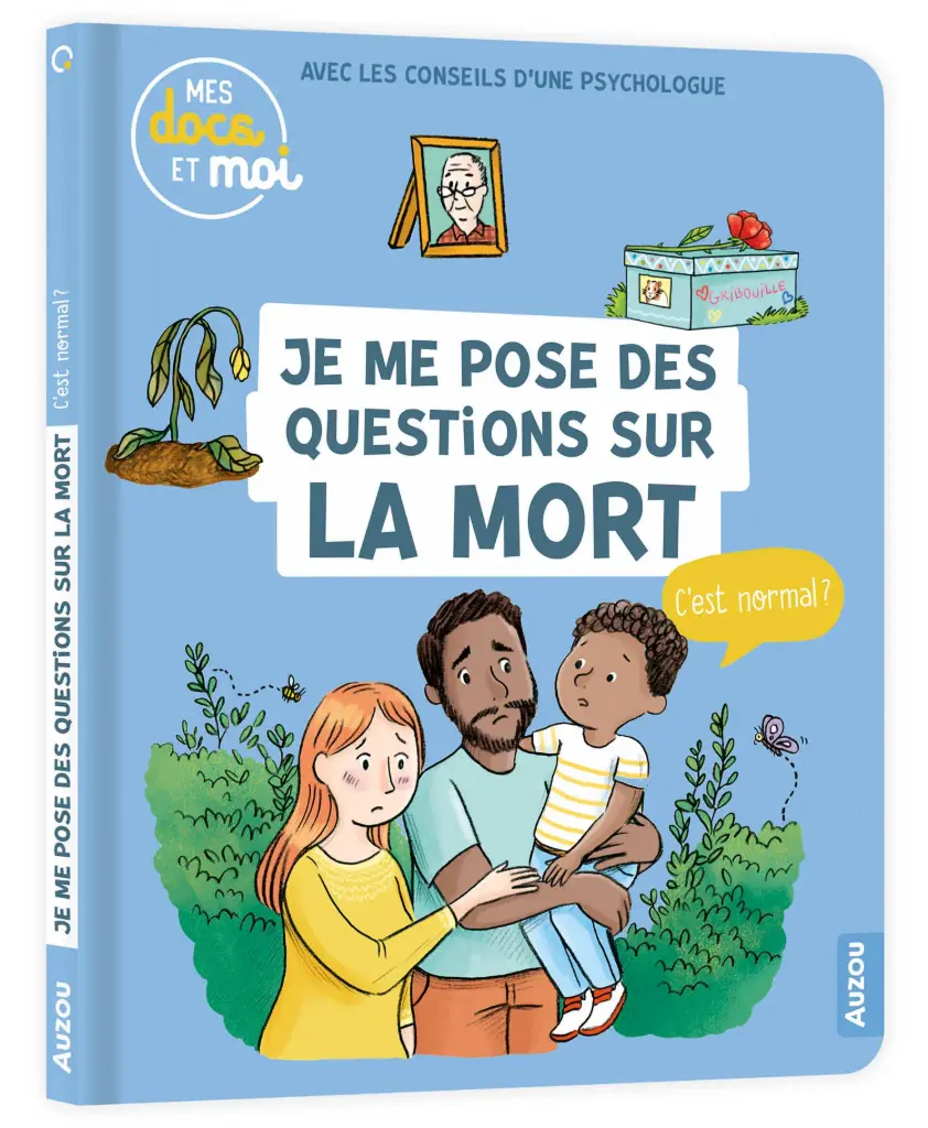 Auzou - Mes docs et moi - Je me pose des questions sur la mort, c'est normal ? 