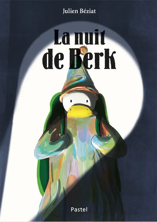 Pastel / L'Ecole des Loisirs - Livre - La nuit de Berk  