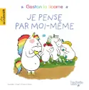 Les émotions de Gaston - Je pense par moi-même