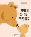 Larousse Jeunesse - L'amour selon Papours 