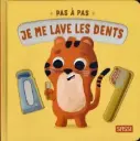 Sassi - Première enfance - Pas à pas - Je me lave mes dents