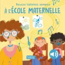 Sassi - Douces Histoires Sonores - A l'école maternelle