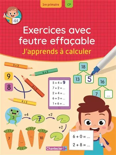 Chantecler - Exercices avec feutre effaçable - J'apprends à calculer - 1re primaire