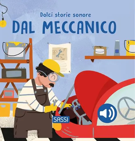 Sassi - Douces Histoires Sonores - Le Mécanicien