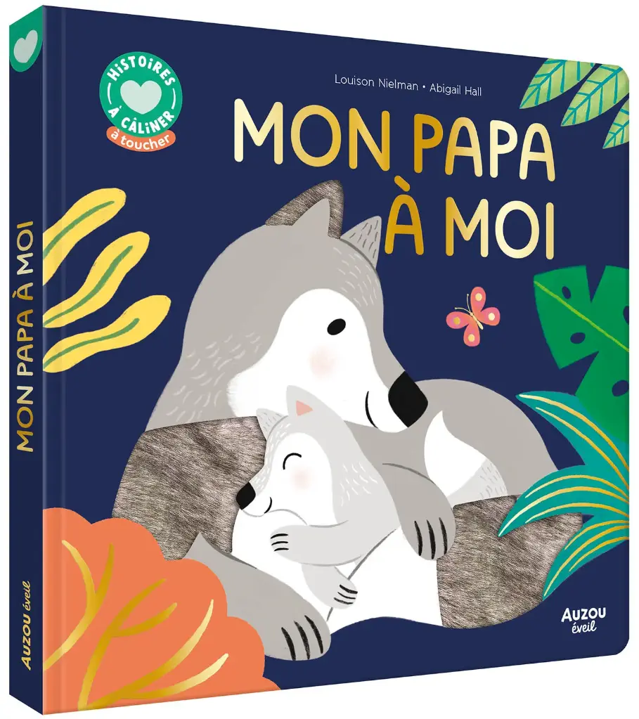 Auzou - Mon Papa à Moi - Histoire à Câliner 