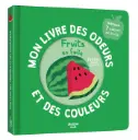 Auzou - Mon Livre des odeurs et des couleurs - 7 Odeurs de fruits -  Dès 36mois 