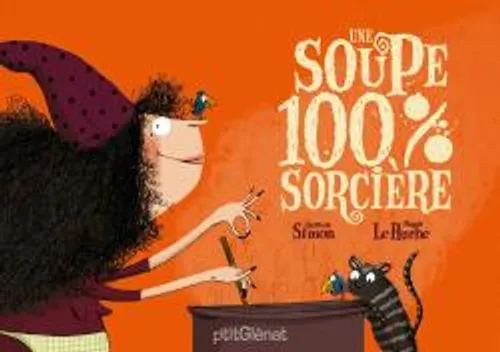 Glénat - Une Soupe 100% Sorcière