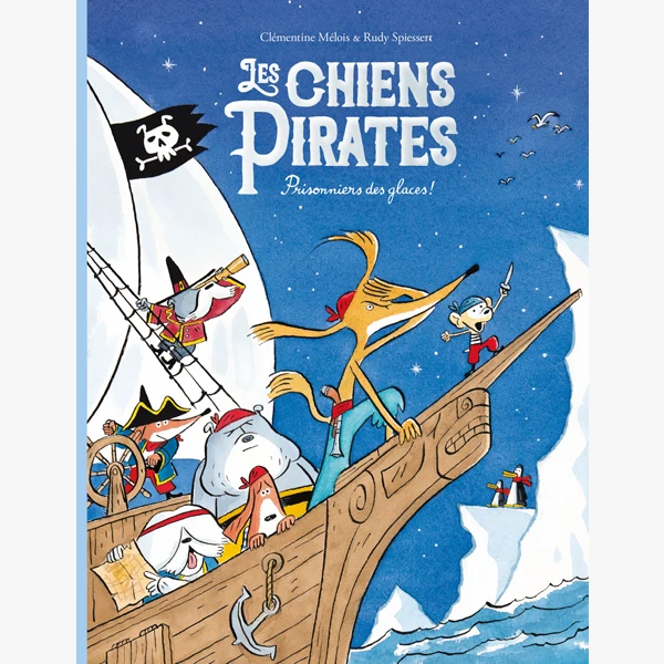 Moulin Roty - Livre - Les chiens pirates - Prisonniers des glaces