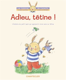 Chantecler - Livre Corentin, Adieu tétine !