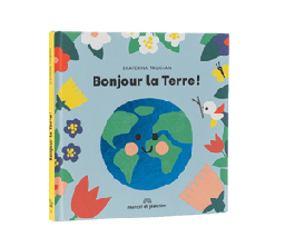 Bonjour la Terre ! - Editions Marcel et Joachim