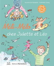 Editions Marmottons - Vie De Famille - Livre Méli-Mélo chez Juliette et Léo