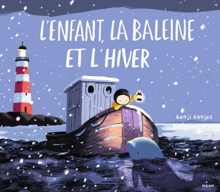 Editions Milan - L'enfant, la baleine et l'hiver