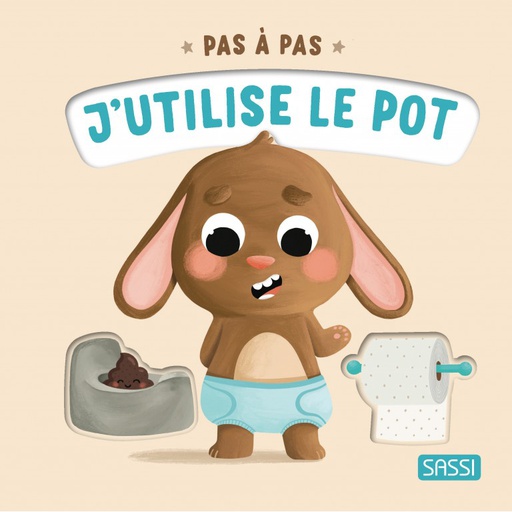 Sassi - Première enfance - Pas à pas - J'utilise le pot [380943]