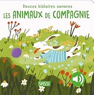 Sassi - Douces Histoires Sonores - Les Animaux De Compagnie [356238]
