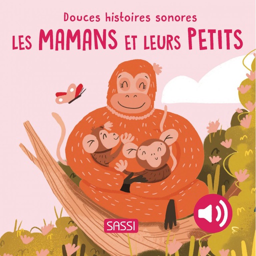Sassi - Douces Histoires Sonores - Les Mamans Et Leurs Petits [381230]