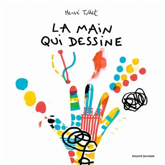 La Main Qui Dessine - Hervé Tullet