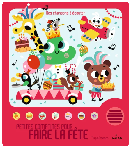 Éditions Milan - Livre sonore - Petites comptines pour faire la fête