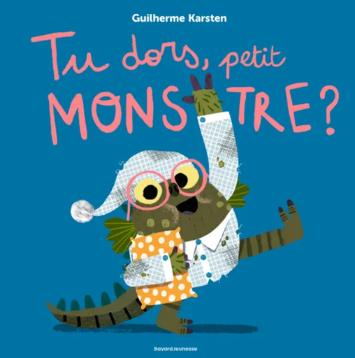 Tu dors, petit monstre ? - Bayard Jeunesse