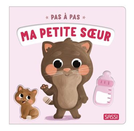 Sassi - Première enfance - Pas à pas - Ma petite soeur