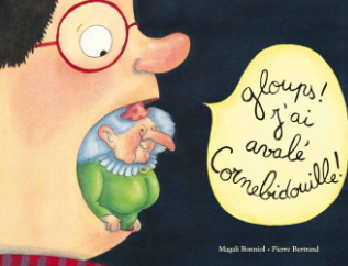 L'école des loisirs - Gloups ! J'ai avalé Cornebidouille !