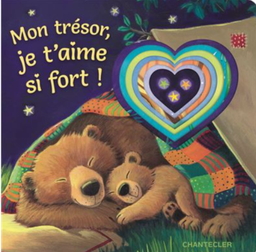 Chantecler - Livre Mon trésor, je t'aime si fort !