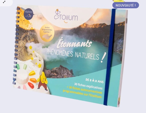 Etoilium - Livret Etonnants Phénomènes Naturels - 8 à 11 ans [341142]
