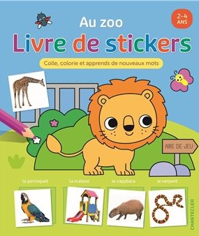 Chantecler - Livre de stickers - Au zoo