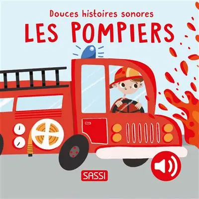 Sassi - Douces Histoires Sonores - Les pompiers 
