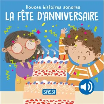Sassi - Douces Histoires Sonores - La fête d'anniversaire 