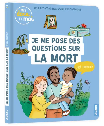 Auzou - Mes docs et moi - Je me pose des questions sur la mort, c'est normal ? 