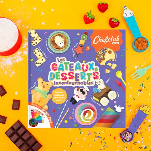 Chefclub Kids - Les gateaux & Les desserts incontournables