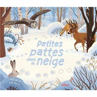 Editions Milan - Livre - Petites pattes dans la neige