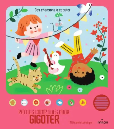 Éditions Milan - Livre sonore - Petites comptines pour gigoter