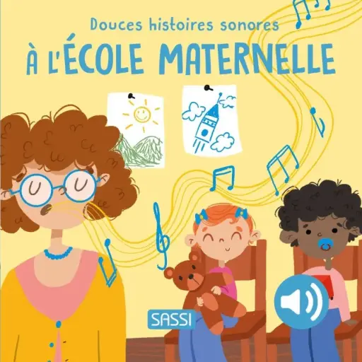 Sassi - Douces Histoires Sonores - A l'école maternelle [331143]