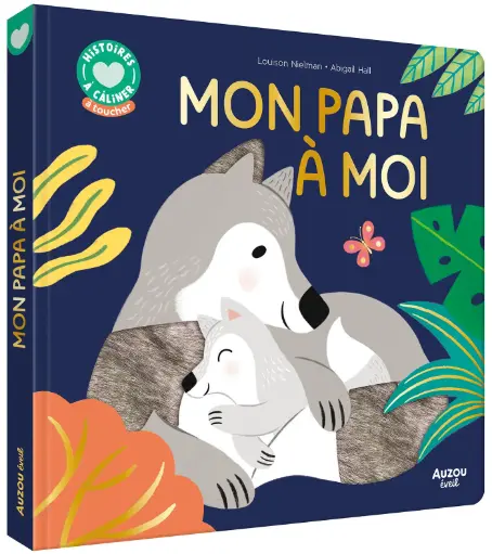 Auzou - Mon Papa à Moi - Histoire à Câliner  [EV240023-2]