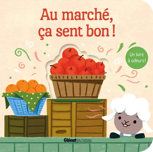 Glénat Jeunesse - Au marché ça sent bon !