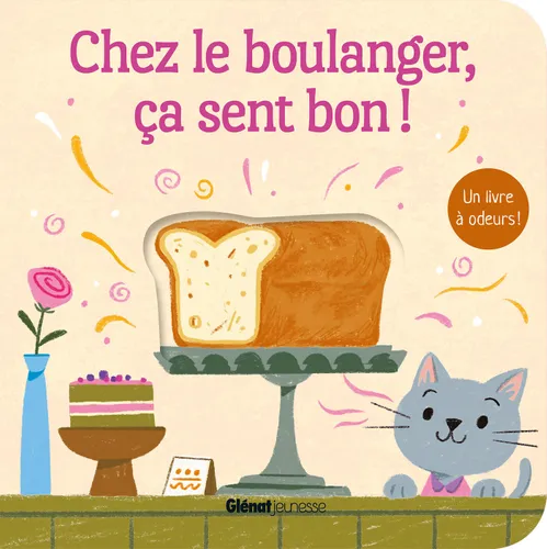 Glénat Jeunesse - Chez le boulanger ça sent bon ! 